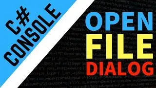 C# | How To | OpenFileDialog | Dialogs | C# Console