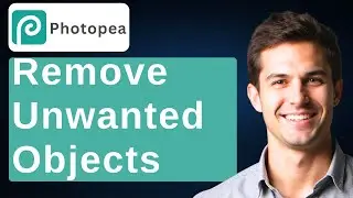 How To Remove Unwanted Objects In Photopea [2026 Guide]