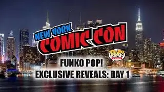 2019 NYCC Funko POP! Exclusive Reveals: DAY 1