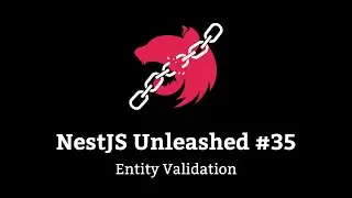 NestJS Unleashed #35 - Entity Validation
