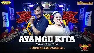 AYANGE KITA - ELA PESEK - TARLING EVERYWHERE - LANGIT MUSIC PANTURA