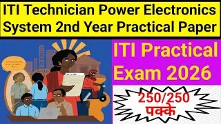 Iti technician power electronics system trade practical exam question paper 2nd year|iti tpes paper|