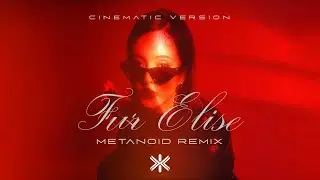 Fur Elise - Faouzia (Cinematic Version by METANOID)