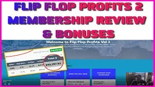 Real Flip Flop Profits 2 Review From a Member ⚠️ Beware Of These Congruent Flip Flop Profits Bonuses