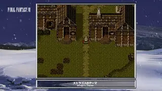 [Video Soundtrack] Strago's Theme [FINAL FANTASY VI]