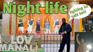 Manali Mall Road Night Life | रात में यहां सब मिलता है। night enjoy