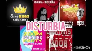 Disturbia(Rihanna/sing king/vocal star karaoke/zoom karaoke/chattraxx karaoke) mashups