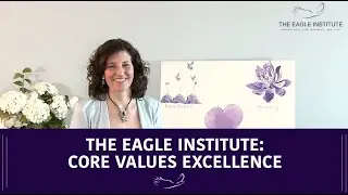 About The Eagle Institute: Core Values Excellence