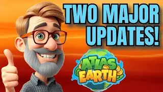 Two Major Atlas Earth Updates This Week, and Two Smaller Ones (Don't Miss This)