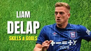 Liam Delap Highlights Skills & Goals 2025