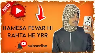 Hamesa fevar hi rahta hai 🥹