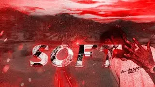 Soft | Best of End 🤝 | Symbiose RP ⛰️