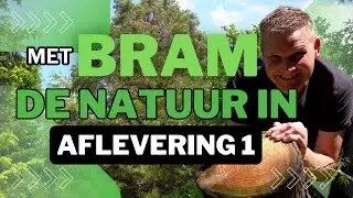 Met Bram de natuur in - aflevering 1