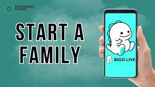Как создать семью на Bigo Live? | Обзор технологий