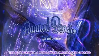 🚫 BANNED BOOSTER SUBLIMINAL💫{THE MOST POWERFUL & OVERPOWERED FORMULA EVER CREATED 🚫}