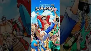 One Piece Return to Sabaody Arc #onepiece #luffy #sabaody