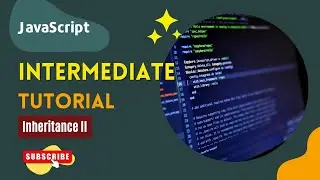 JavaScript Class Inheritance Explained, Codecademy's Learn Intermediate JavaScript, Inheritance II