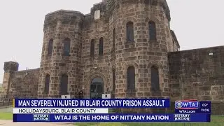 Man severely injured in Blair County Prison assault