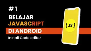 Belajar Javascript di Android : Install Code Editor