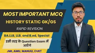 History&rsquo;s Important Questions for Entrance Exams | MANUU JMI AMU | @SaifAlijamian 