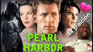 PEARL HARBOR - LA PELICULA, ROMANCE Y TRAICI&Oacute;N A BATMAN (I am vengance)