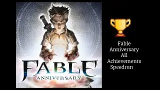 Fable Anniversary All Achievements Speedrun in 1:45:50