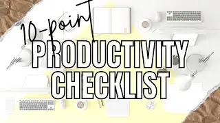 The 10 Point Productivity Checklist