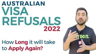 Australian Visa Refusals | Reapply VISA 2022 | How Long it will take to Apply Again?