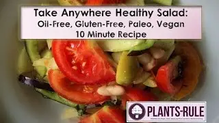 Take Anywhere Healthy Salad: Vegan, Oil Free, Gluten Free, Paleo Recipe from Plants-Rule