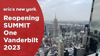 SUMMIT One Vanderbilt Reopening 2023 - @EricsNewYork