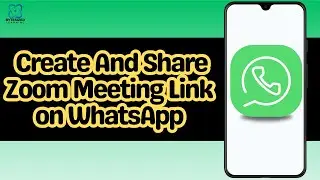 How to Create And Share Zoom Meeting Link on WhatsApp