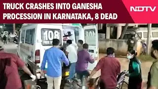 Haasan Accident News | 8 Killed As Truck Loses Control, Crashes Into Ganesha Procession In Karnataka