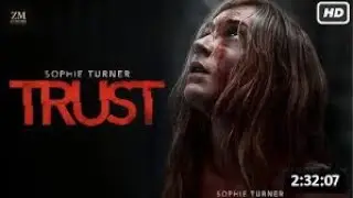 Trust (2025) Full Movie | Hindi Dubbed | Sophie Turner | Gianni Paolo | HD | Thriller Movie
