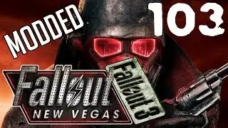 I CAN'T LEAVE - Modded Fallout: New Vegas Revisit - Episode 103
