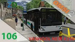 [OMSI 2] [TZD] Episode n°106 : VanHool New A330, ça manque de patate !