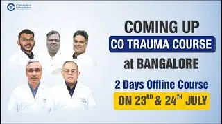 CO Trauma Course | 23rd and 24th July | An overview by Dr. Apurv Mehra