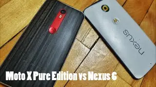 Moto X Pure Edition VS Nexus 6