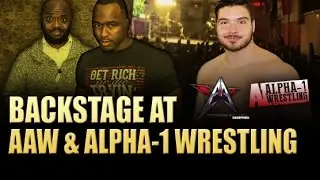 Backstage At AAW & Alpha-1 Wrestling