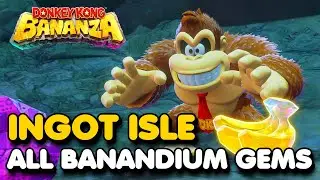 Donkey Kong Bananza - INGOT ISLE All 36 Banandium Gem Locations