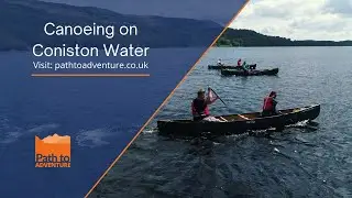Canoeing on Coniston Water - Lake District - Path to Adventure