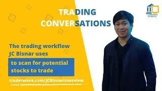 The trading workflow JC Bisnar uses to scan for potential stocks to trade
