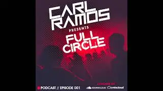 CARL RAMOS  ( FULL CIRCLE ) PODCAST