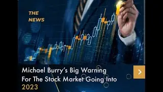 Micheal Burry's Big Warning for the Stock Market going into 2023