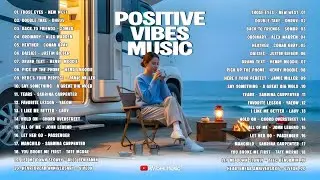 Positive Vibes Music 💗🎧|| New English Songs That Will Make You Feel Everything - Top Trending TikTok