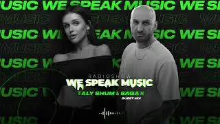 WE SPEAK MUSIC 061 by TALY SHUM I guest mix SAGAN | melodic techno | afro house Live DJ mix