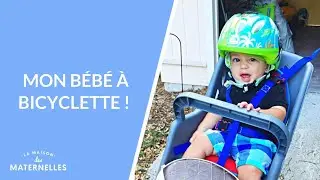 Mon bébé à bicyclette ! - La Maison des maternelles #LMDM