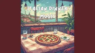 Italian Waltz Dinner &ndash; Romantic Accordion Cooking Music