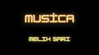 Melih Sarı - Musica