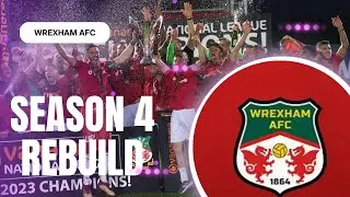 Football Manager 2024 Wrexham AFC Rebuild Season 4