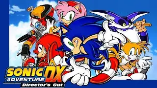 Sonic Adventure DX: Director's Cut [Full Story | Better SADX]